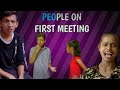 People on first meeting  prashant sharma entertainment  prashants show