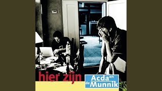 Video thumbnail of "Acda en De Munnik - Als Je Me Morgen Ziet"