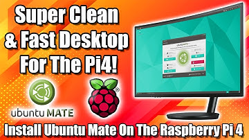 Clean & Fast Desktop for the The Raspberry Pi4! How to Install OfficialUbuntu-Mate On The Pi4