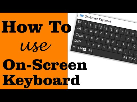 Use the On-Screen Keyboard (OSK) to type