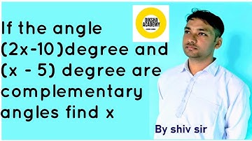 If the angle ( 2x - 10) degree and (x - 5) degree are complementary angles find x || Line and Angles