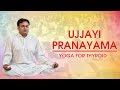 Ujjayi Pranayama for Thyroid Cure in Few Days | Bhai Rakesh