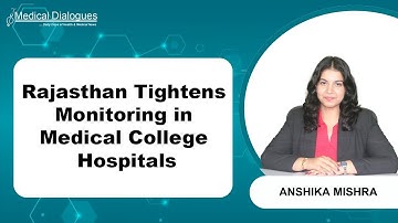 Rajasthan to Enforce Strict Oversight in Medical Colleges, Hold Heads Accountable for Lapses