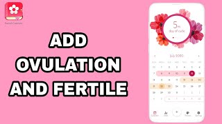 How To Add Ovulation And Fertile On Period Calendar Period Tracker App screenshot 5