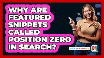 Why Are Featured Snippets Called Position Zero In Search? - SearchEnginesHub.com