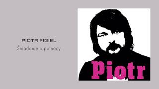 Piotr Figiel - Śniadanie o północy [Official Audio]