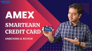 American Express SmartEarn Credit Card Unboxing & Review | Lowest Fees Amex Card 🔥🔥🔥