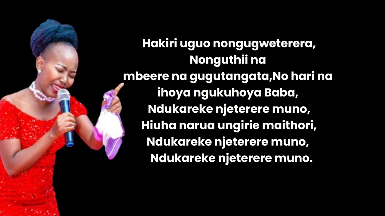 Maggie N-Ndukareke njeterere muno(Official lyrics-(Sms Skiza 6986424 to 811)