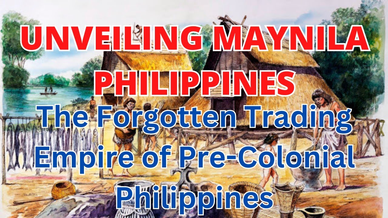 Unveiling Maynila: The Forgotten Trading Empire of Pre-Colonial Philippines
