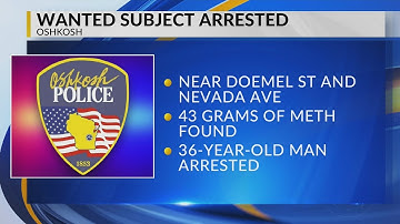 36-year-old wanted fugitive arrested in Oshkosh following drug investigation, search warrant near sc