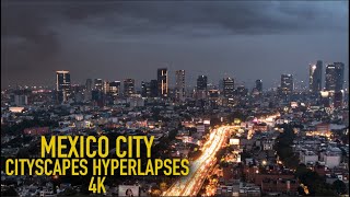 MEXICO CITY CITYSCAPES HYPERLAPSES 4K