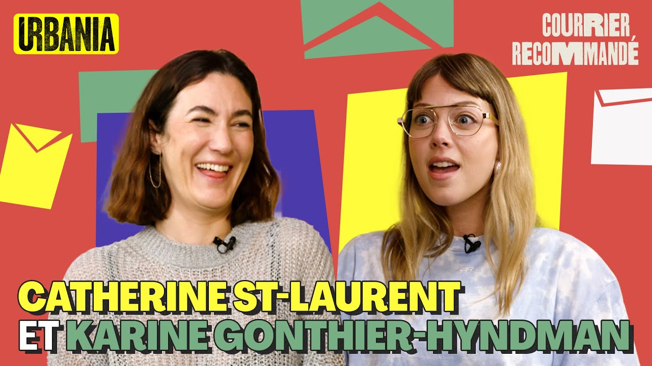 Catherine St-Laurent et Karine Gonthier-Hyndman | Courrier recommandé