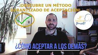 ¿Cómo Aceptar a los Demás?