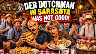 BIG Letdown...Der Dutchman Sarasota