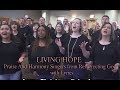 Praise and harmony resurrecting god singers  living hope  with lyrics