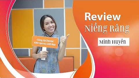[Review niềng răng]: #197 Kết quả niềng răng của Minh Huyền