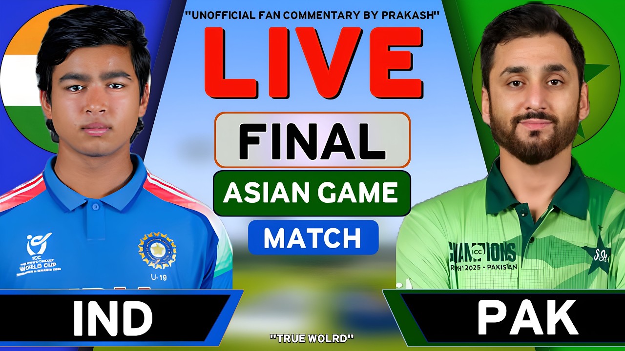India Vs Pakistan Final Match live - Asian Game Final Match | IND vs PAK | Final T20 Match Live