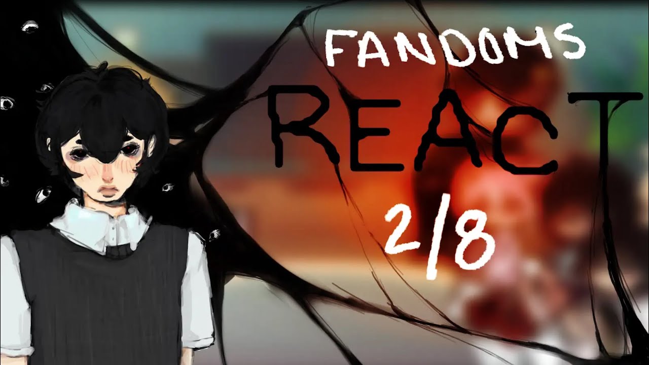 *FANDOMS REACT TO EACH OTHER* (part 1.5/ 8)
