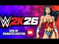 Wonder Woman Character Creation in WWE 2K26 (Speed Build) | DC Wonder Woman Full Showcase