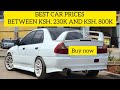 CAR SALES. From Ksh. 230k to Ksh. 800k. Massive car sales in Nairobi 0714802513