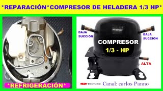 ✔ REPARACIÓN DE UN COMPRESOR DE HELADERA  NEVERA 1/3 HP  RECAMBIO DE BOBINADO .