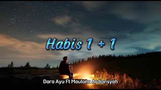 Habis 1  1 (cover   lirik ) by Dara Ayu Ft Maulana Ardiansyah