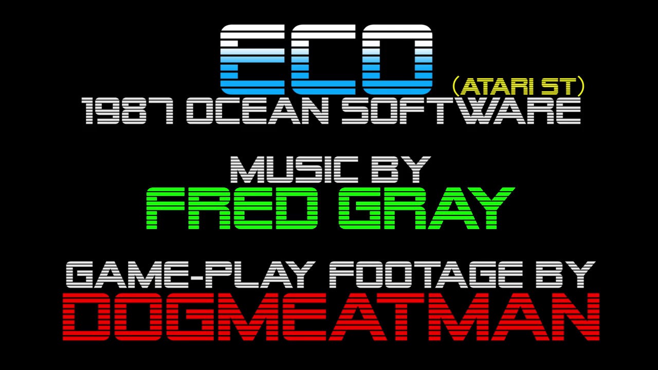 ECO (Atari ST) Theme Music - By Fred Gray