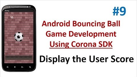 Android Bouncing ball Game - 09 - Display the user score