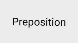How to pronounce Preposition