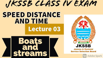 Boats and streams | speed Distance and Time|Jkssb class IV| jkssb class 4th | ntpc