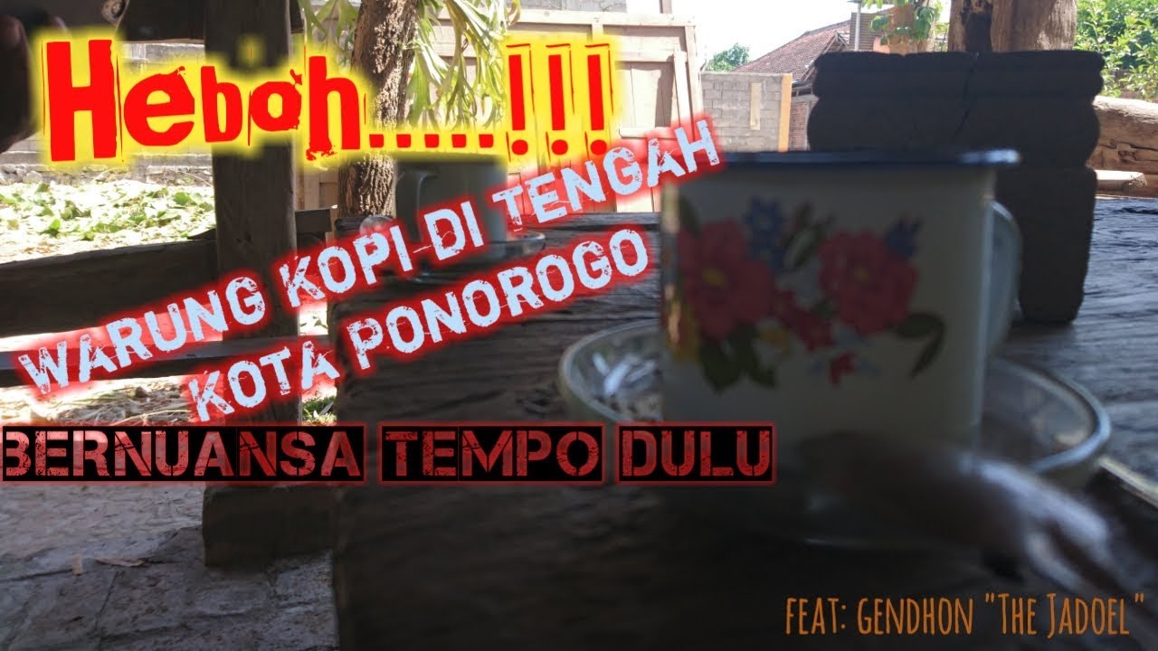 HEBOH...Warung kopi di Tengah Kota Ponorogo bernuansa tempo dulu - YouTube