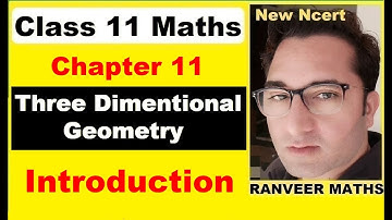 Class 11 Maths , Ch 11 Introduction | Introduction To Three Dimensional Geometry | Ranveer Maths 11