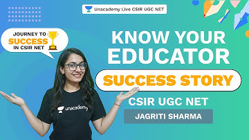 Know Your Educator - Journey To Success In CSIR Net| Chemistry| Jagriti| Unacademy Live CSIR UGC NET
