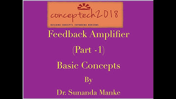 Feedback Amplifier Part-1 (Review of Feedback Concepts)
