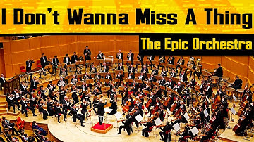 Thumbnail of Aerosmith - I Don't Wanna Miss a Thing | Epic Orchestra (2020)