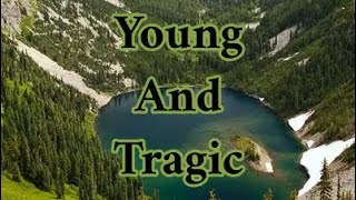 Young and Tragic (Music Video) -Dead Man’s Bones-