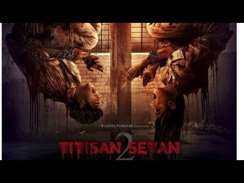 Film Titisan Setan2018 full movie ‧ Horor ‧