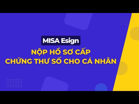 [MISA eSign] Hướng dẫn nộp hồ sơ cho CTS cá nhân