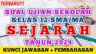 Soal Ujian Sekolah (US) Kelas 12 Sejarah Tahun 2024 (prediksi) #ujiansekolah #sejarah #kelas12
