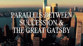 Visual Parallels Between Succession And The Great Gatsby
