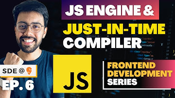 JavaScript Engine and Just-In-Time Compiler | JavaScript Tutorial - Ep. 6 🔥