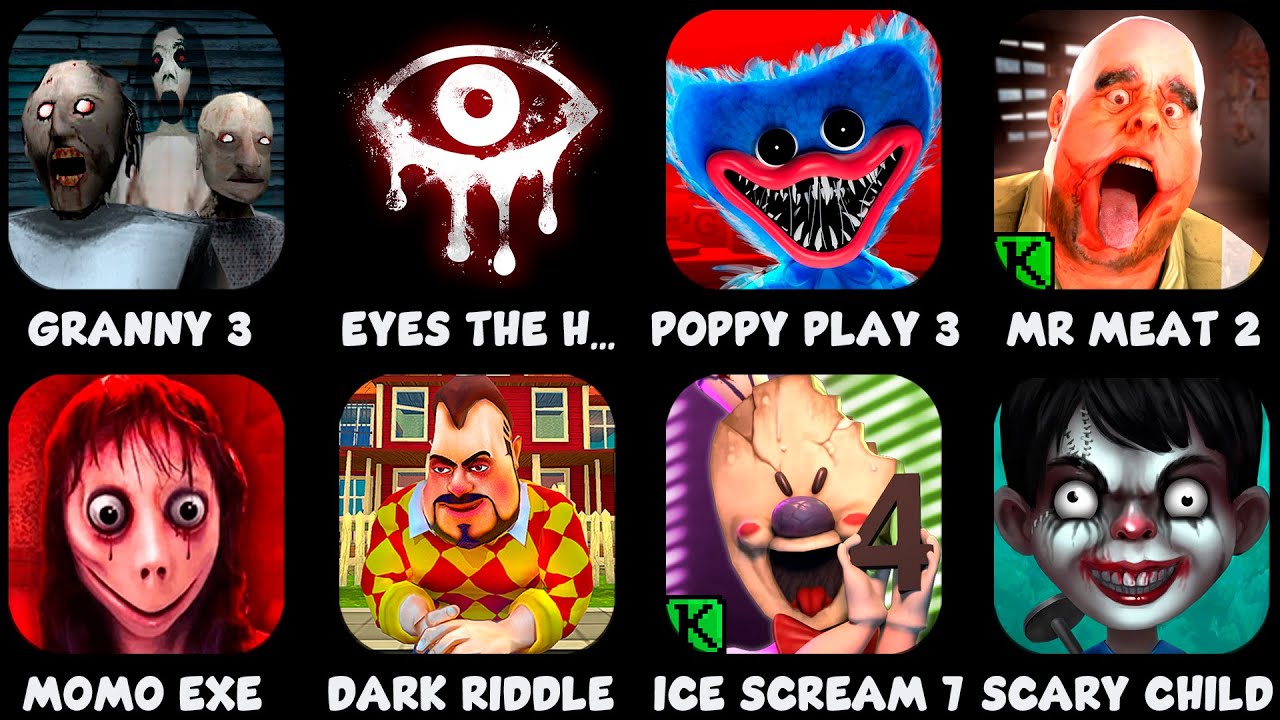 Granny,Mr Meat 2,Poppy Playtime 2,Momo Nextbot,Dark Riddle,Ice Scream 7