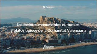 Las mejores monumentos culturales y platos típicos de la Comunitat Valenciana
