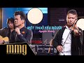 Một Thuở Yêu Người || Nguyên Khang || MMG "Jam'n Nights"