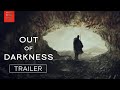 Out of darkness  official trailer   ysbryn channel