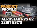 Product Profile: Aerostar RVS G2,  32bit instant reversing/EDF braking system ESCs