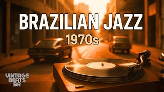 Brazilian Vintage Jazz Classics 🎷 1970s Nostalgic Jazz Vibes Playlist