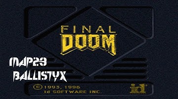 PlayStation Final Doom (PC) - Map23: Ballistyx (100%) [PSYDoom]
