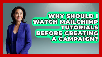 Why Should I Watch Mailchimp Tutorials Before Creating a Campaign? | Saas Marketing Wizards News