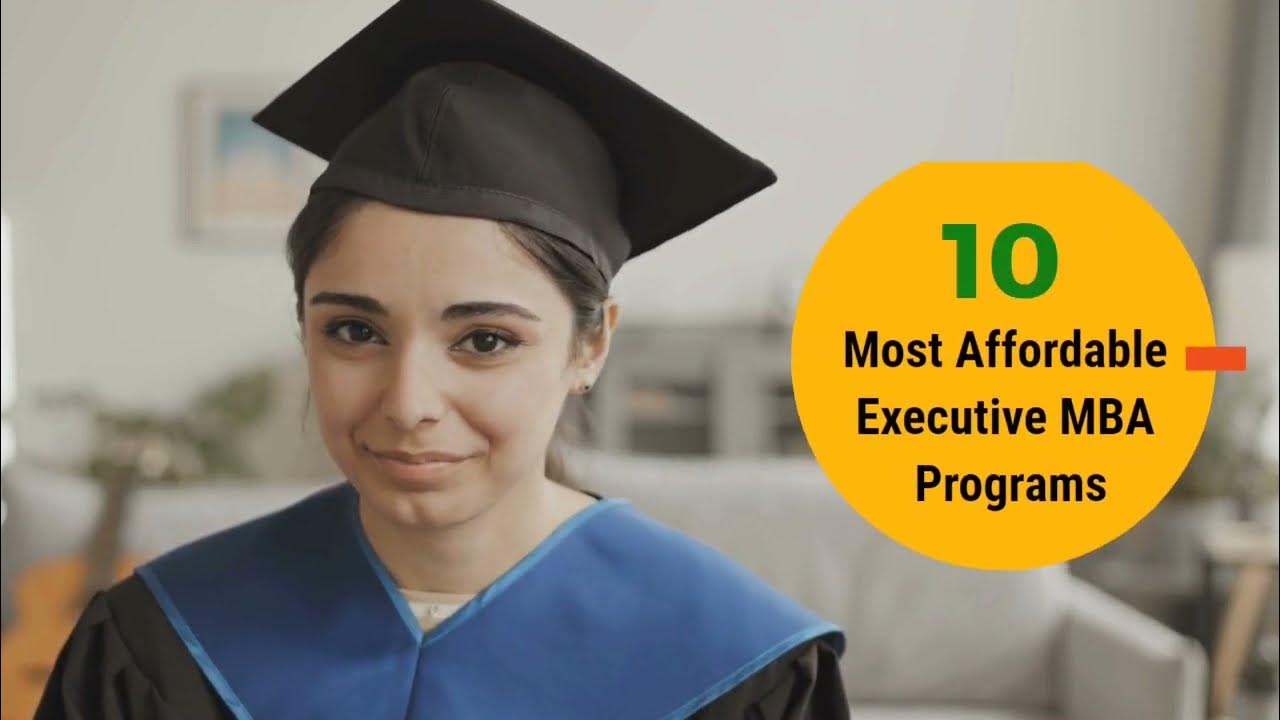 10 Most Affordable Executive MBA Programs 2022 YouTube